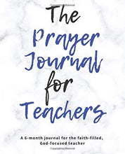 Load image into Gallery viewer, The Prayer Journal for Teachers
